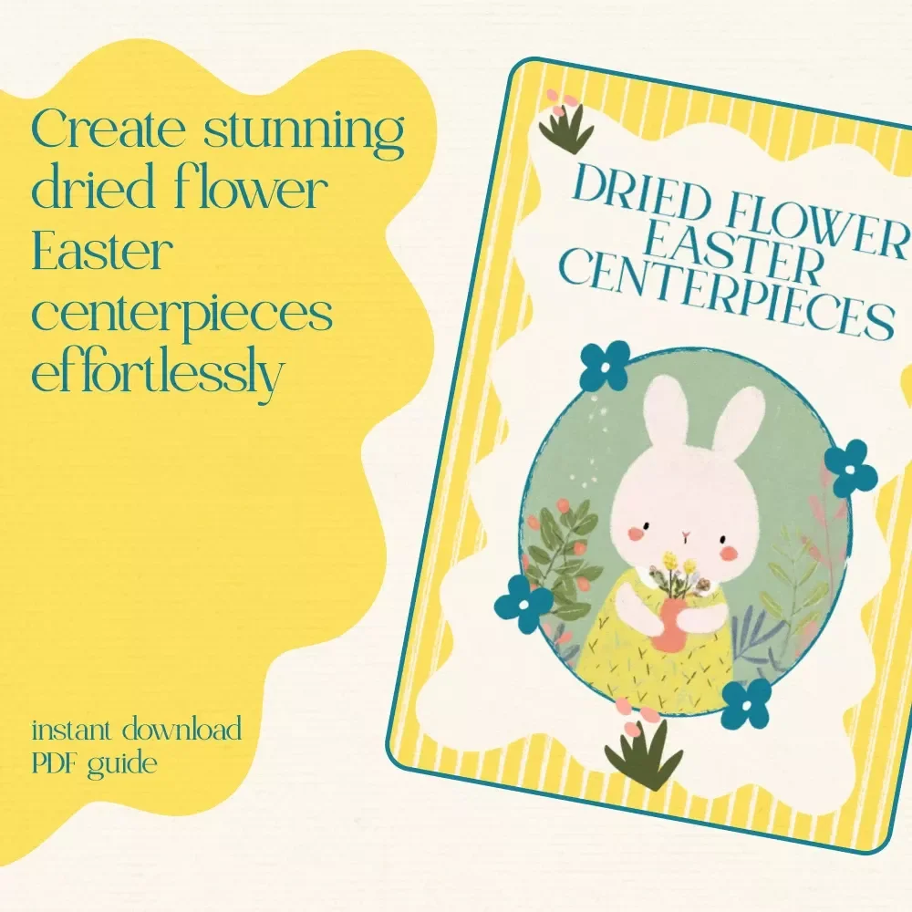 Dried Flower Easter Centerpieces Guide - Creative Ideas for Elegant Easter Decor