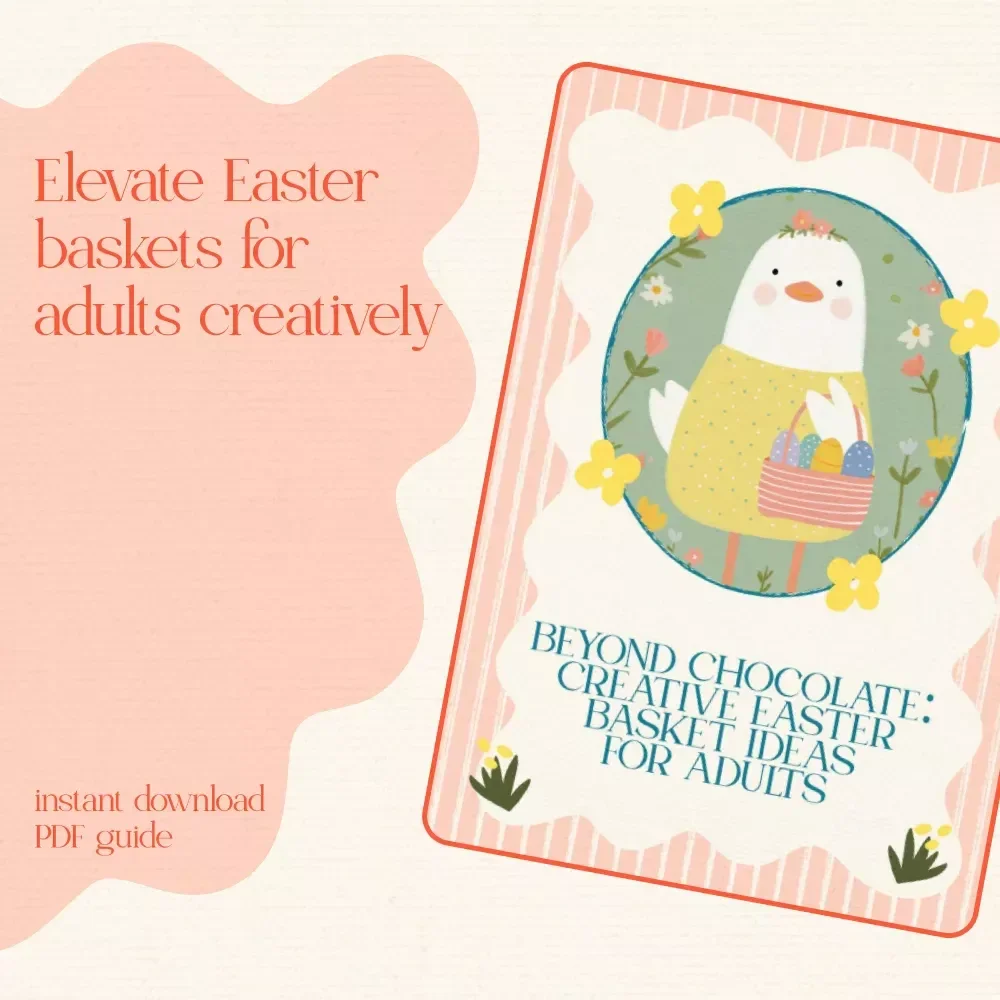 Beyond Chocolate: Creative Easter Basket Ideas for Adults – Unique Easter Basket Ideas for Adults Guide