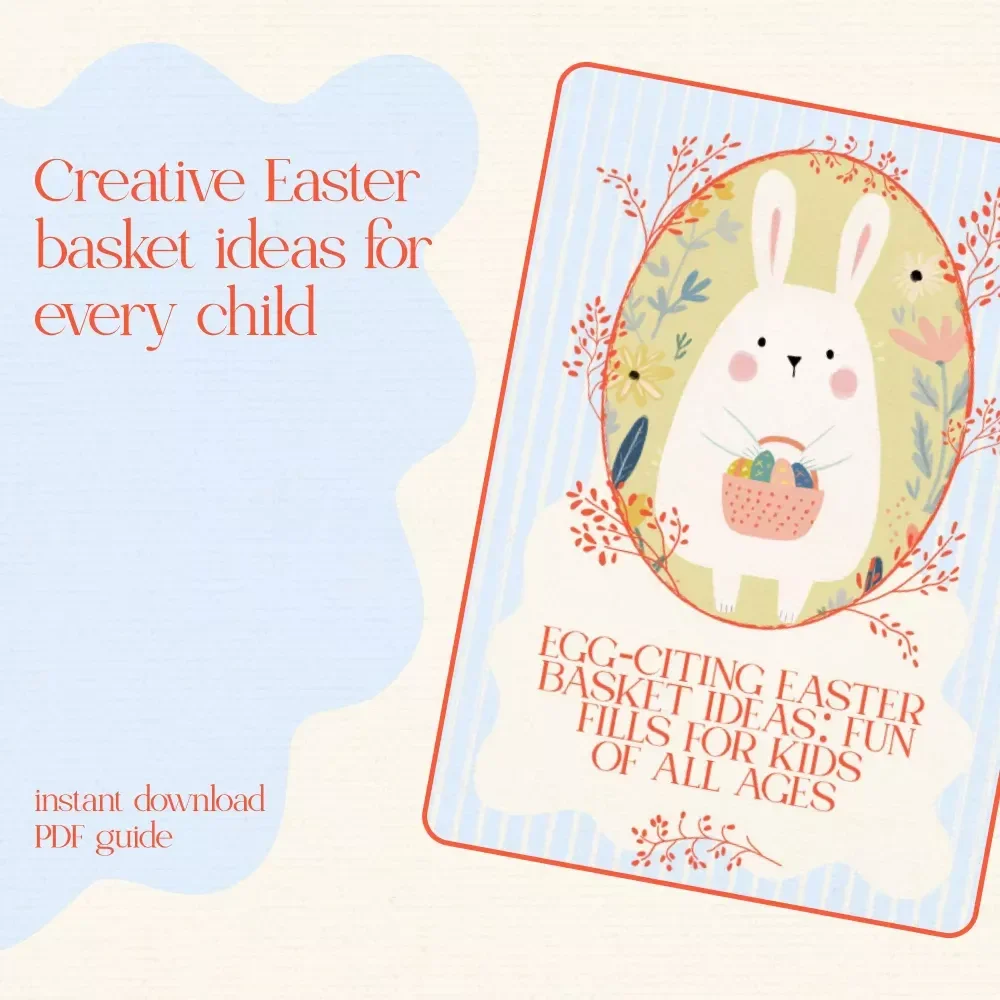 Egg-citing Easter Basket Ideas: Fun Fills for Kids of All Ages – Easter Basket Filler Ideas for Kids Guide