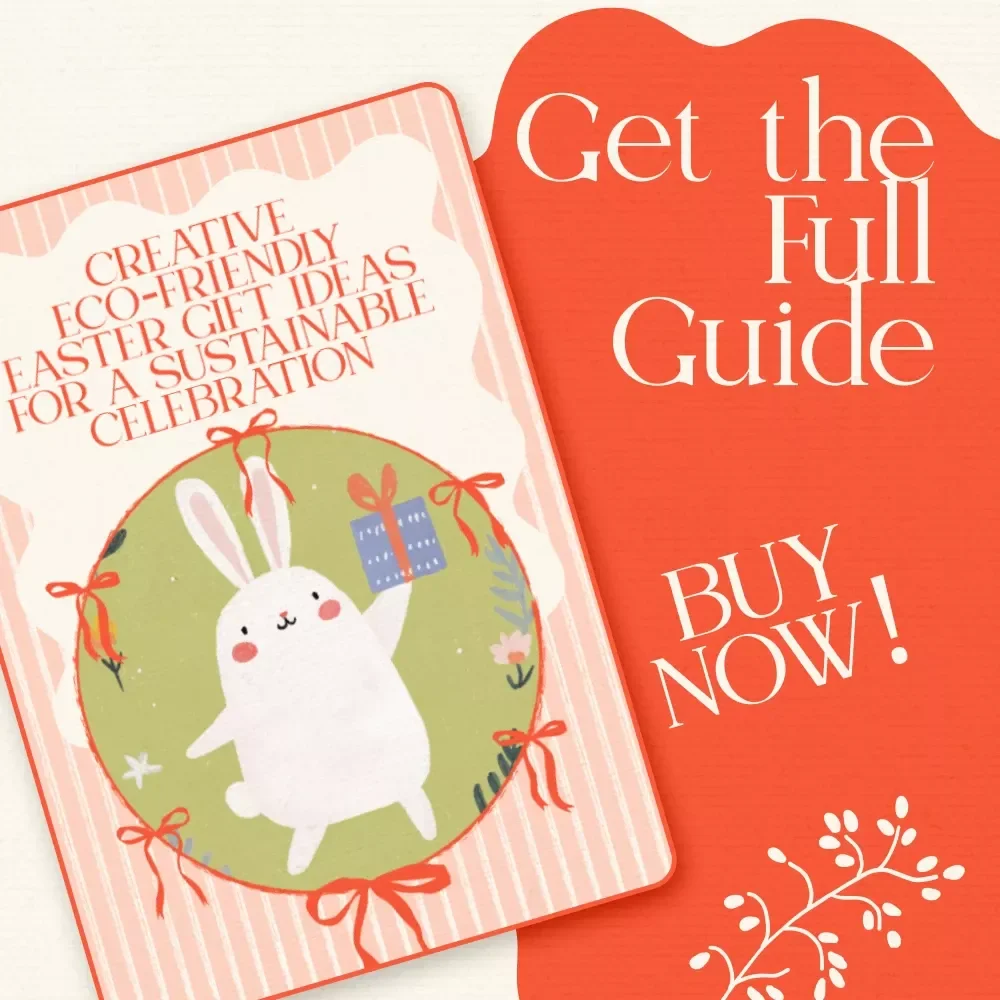 Creative Eco-Friendly Easter Gift Ideas for a Sustainable Celebration | Eco Friendly Easter Gift Ideass eBook Guide | Green Easter Planning Checklist & DIY Inspiration
