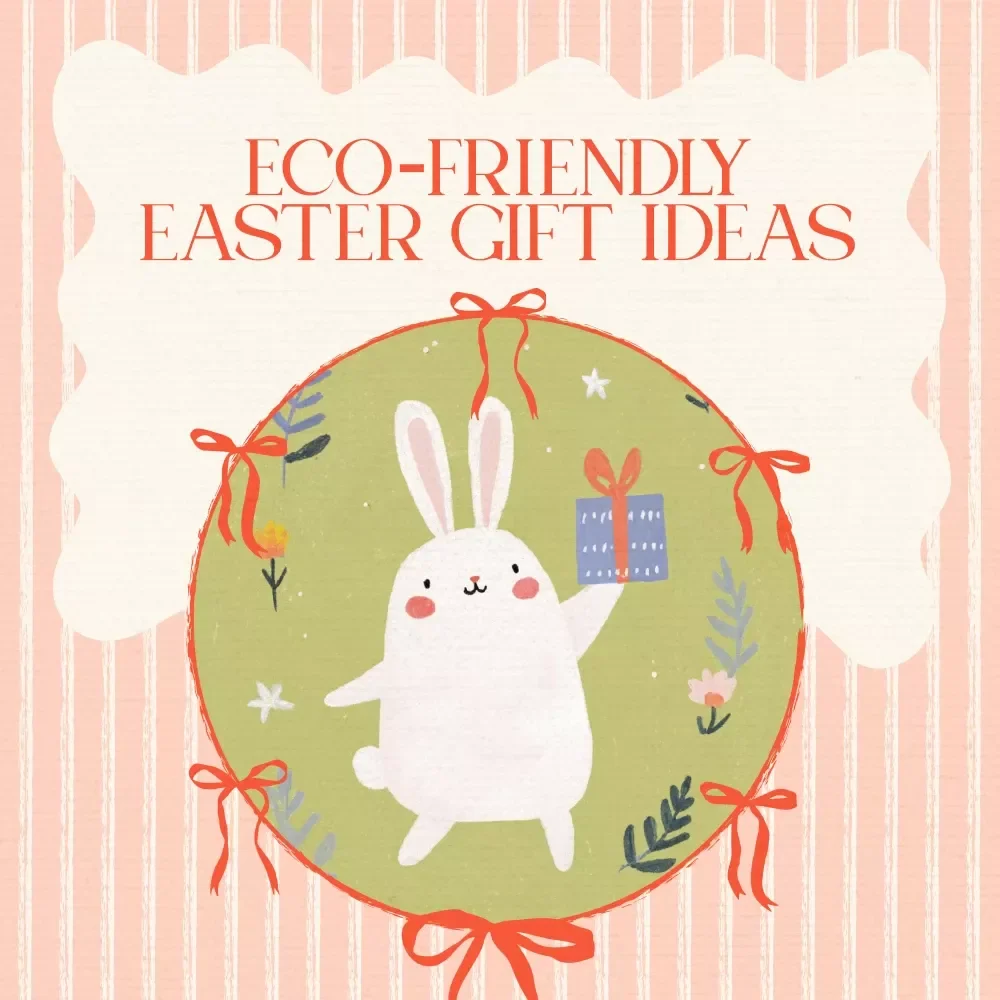 Creative Eco-Friendly Easter Gift Ideas for a Sustainable Celebration | Eco Friendly Easter Gift Ideass eBook Guide | Green Easter Planning Checklist & DIY Inspiration