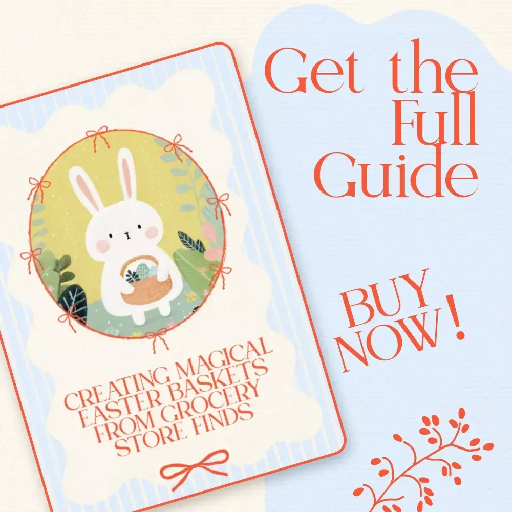Creating Magical Easter Baskets from Grocery Store Finds – Guide to Making Easter Baskets from Grocery Store Items
