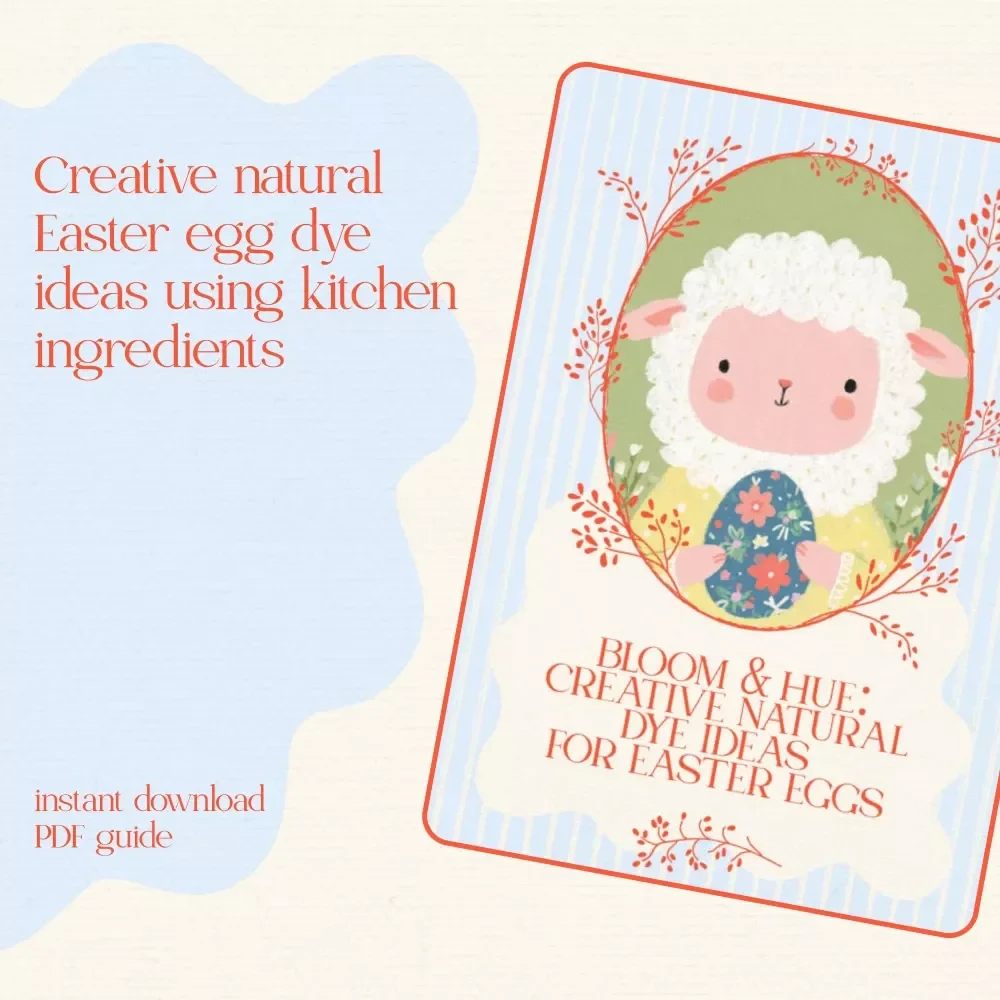 Bloom & Hue: Creative Natural Dye Ideas for Easter Eggs – Eco-Friendly DIY Guide, Botanical Egg Coloring Recipes, Printable Easter eBook Download