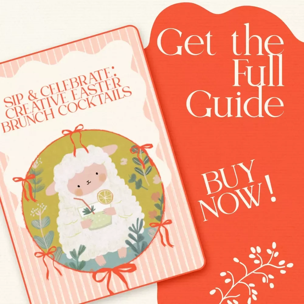 Sip & Celebrate: Creative Easter Brunch Cocktails – Festive Guide Packed with Easter Brunch Cocktail Ideas, Hosting Tips & AI-Inspired Drink Recipes (Digital Download)