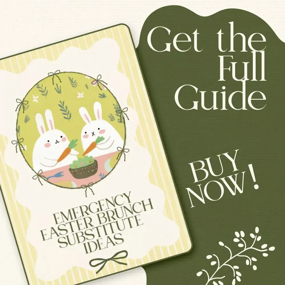 Emergency Easter Brunch Substitute Ideas – Quick & Creative Last-Minute Brunch Solutions Guide