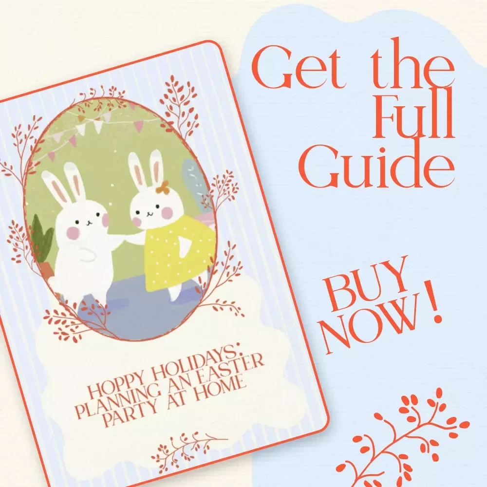 Hoppy Holidays: Planning an Easter Party at Home – The Ultimate Guide on how to plan easter party at home | Printable Party Checklist & eBook