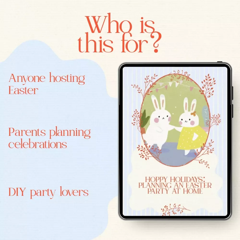 Hoppy Holidays: Planning an Easter Party at Home – The Ultimate Guide on how to plan easter party at home | Printable Party Checklist & eBook