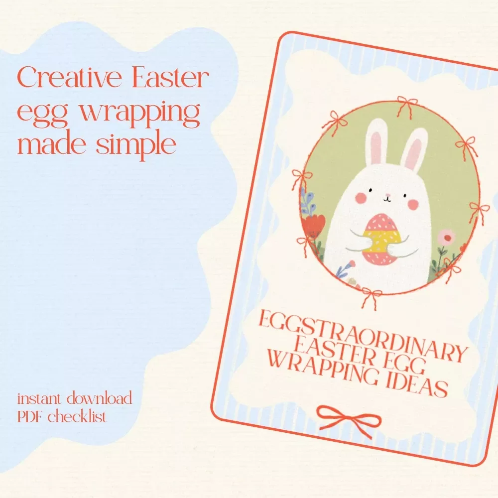 Eggstraordinary Easter Egg Wrapping Ideas – Printable Checklist of Creative easter egg wrapping ideas for DIY Gifts, Baskets & Egg Hunt Surprises
