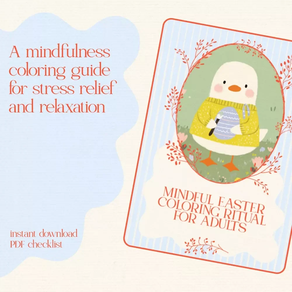 Mindful Easter Coloring Ritual for Adults - Easter-Themed Mindfulness Checklist & Guide