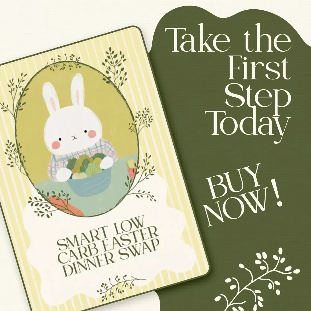 Smart Low Carb Easter Dinner Swap - Low Carb Easter Dinner Swaps Checklist