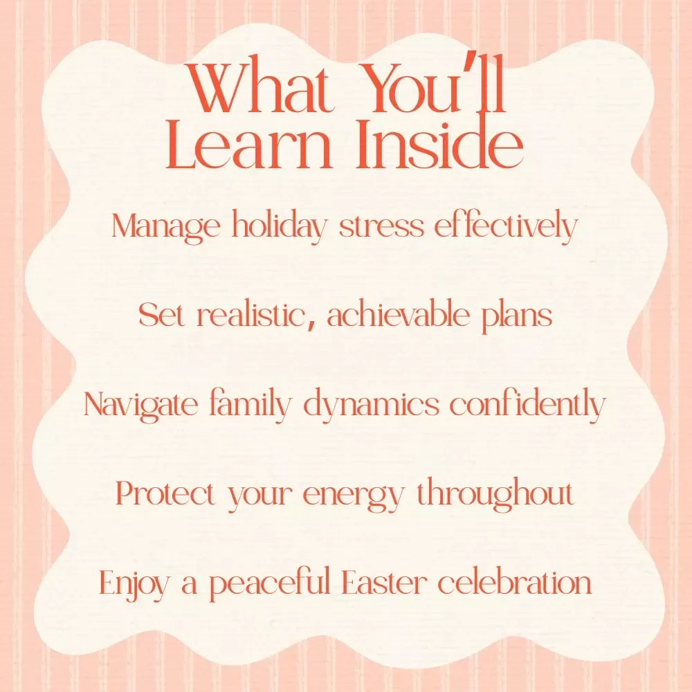 A Calmer Easter Starts With You: A Stress-Free Guide to Managing Easter Holiday Stress