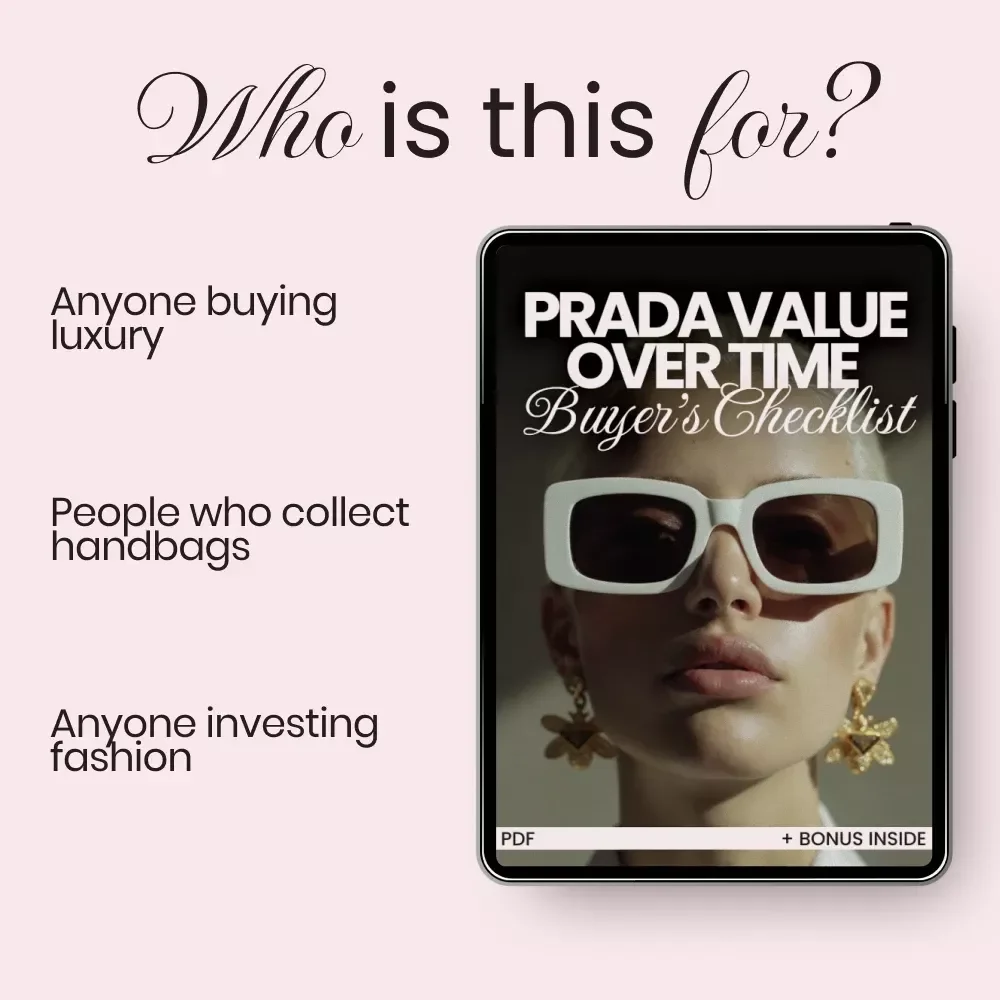 Prada Value Over Time: Buyer’s Checklist – Luxury Investment Guide for Smart Collectors, Prada Value Over Time Resale & Appreciation Tracker