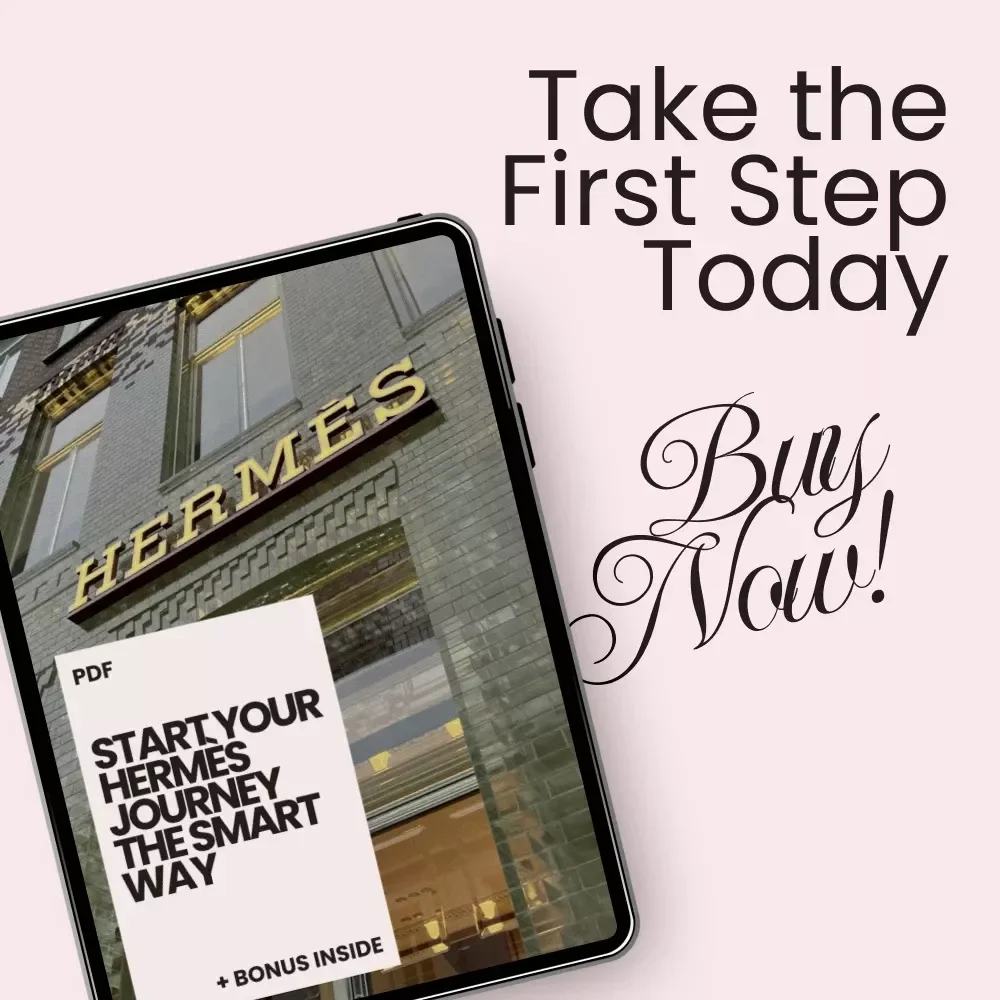 Start Your Hermès Journey the Smart Way – Beginner Checklist & hermès shopping tips for beginners Digital Download Guide