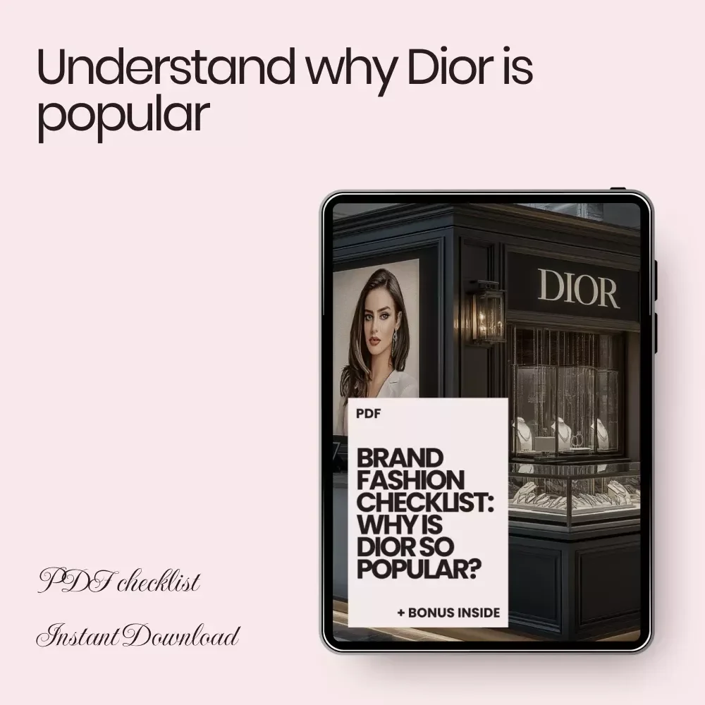 Brand Fashion Checklist: Why Is Dior So Popular? | Luxury Buyer Reseller Guide | Digital Download Checklist for Fashion Investment Strategy