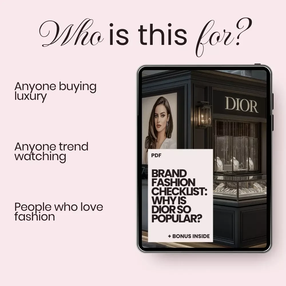 Brand Fashion Checklist: Why Is Dior So Popular? | Luxury Buyer Reseller Guide | Digital Download Checklist for Fashion Investment Strategy