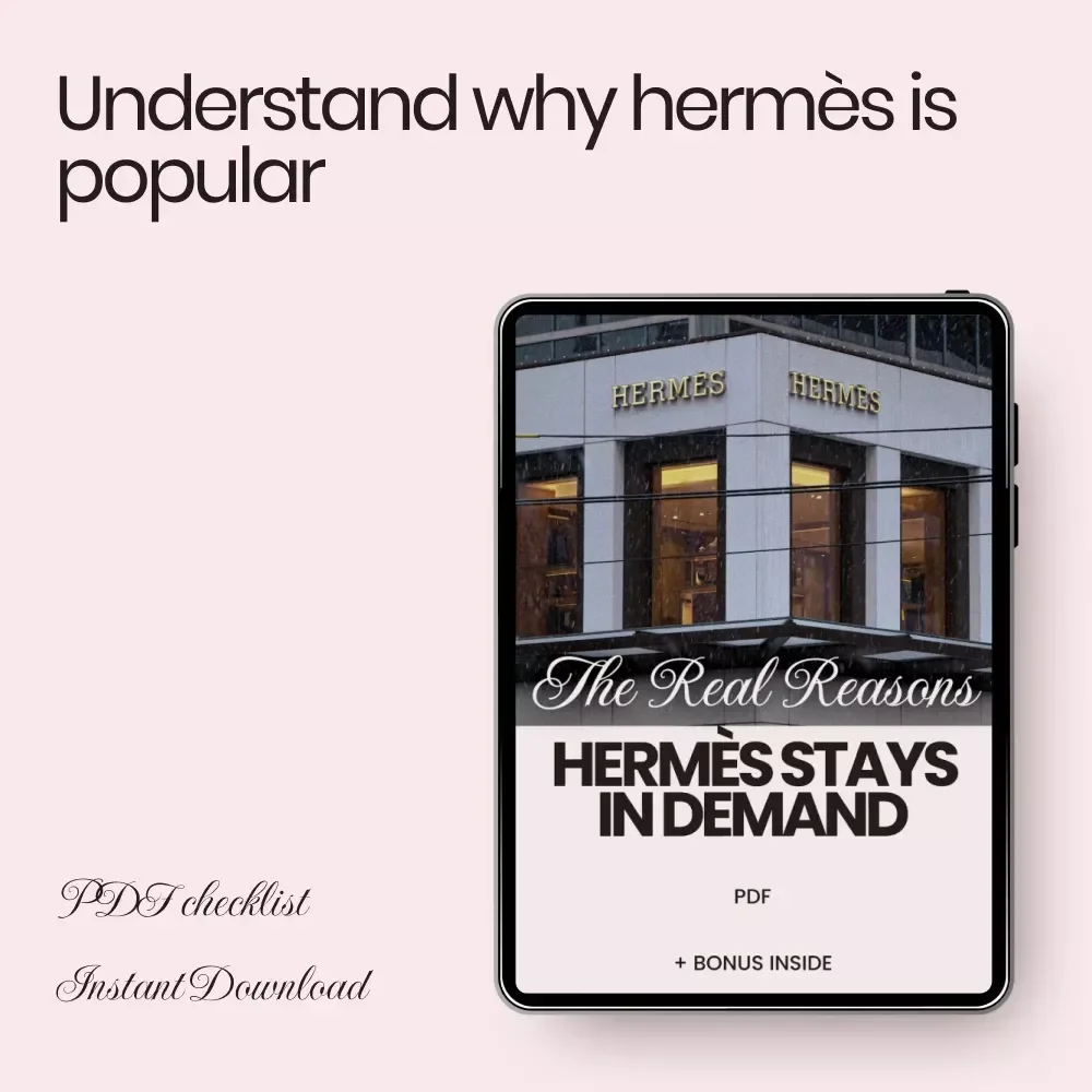 The Real Reasons Hermès Stays in Demand – Luxury Insider Checklist Explaining why hermès is popular, Craftsmanship, Scarcity & Resale Value Guide