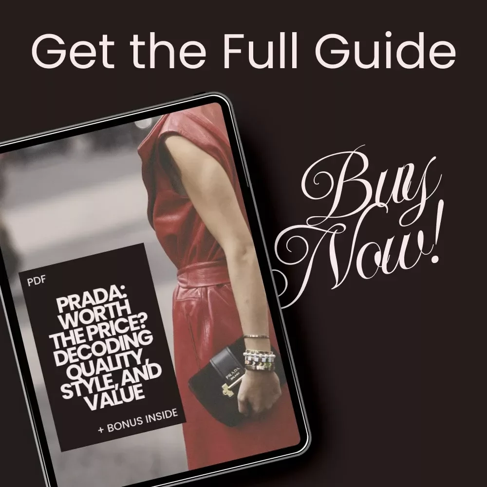 Prada: Worth the Price? Decoding Quality, Style, and Value – The Ultimate Guide to prada quality vs price, Smart Luxury Buying & Investment Fashion Insights