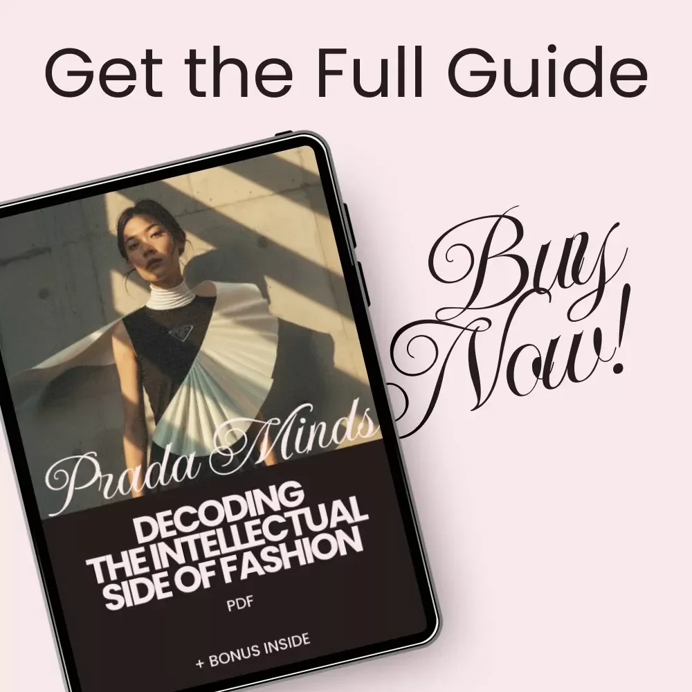 Prada Minds: Decoding the Intellectual Side of Fashion – prada intellectual side explained Digital Guide for Conceptual Fashion Lovers & Creative Thinkers