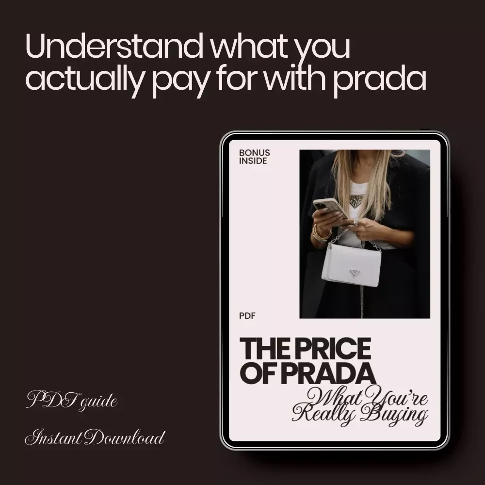 The Price of Prada: What You’re Really Buying – Luxury Guide to What You Actually Pay For With Prada, Smart Designer Investment eBook