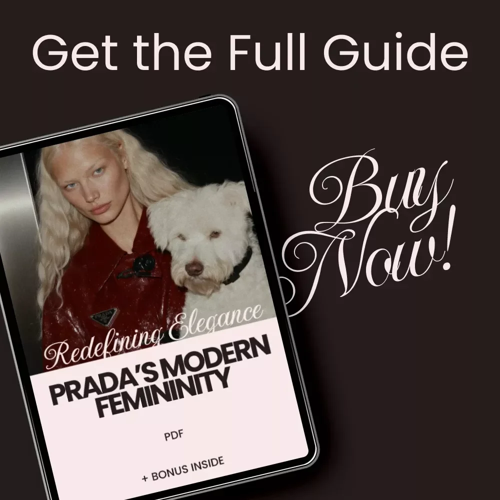 Redefining Elegance: Prada’s Modern Femininity – The Ultimate Guide to the prada femininity concept today | Fashion Analysis eBook & Style Checklist