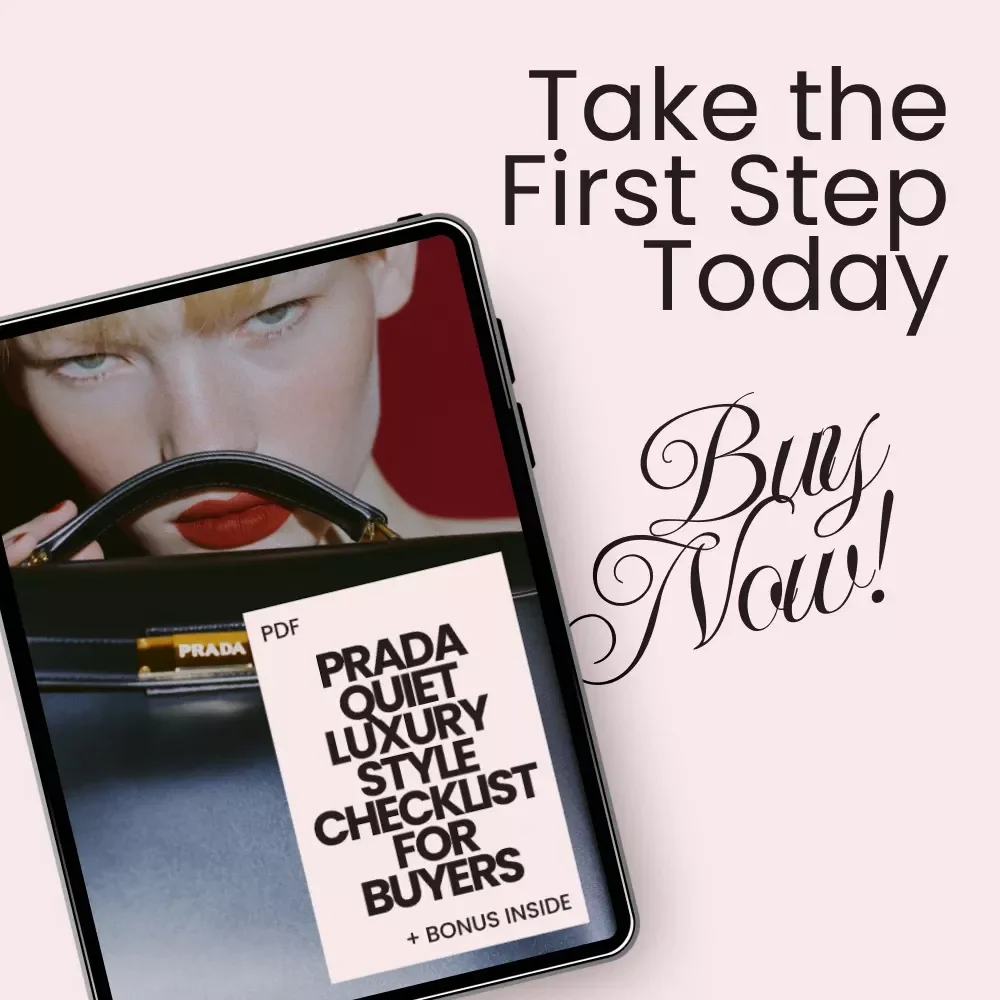 Prada Quiet Luxury Style Checklist for Buyers – Minimalist Designer Wardrobe Guide with Prada Quiet Luxury Style Tips, Neutral Palette & Timeless Fashion Essentials