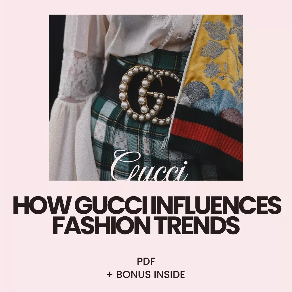 Gucci & the Trend Machine: How a Brand Shapes Fashion Futures – eBook Guide on how gucci influences fashion trends, Luxury Branding & Trend Forecasting Digital Download
