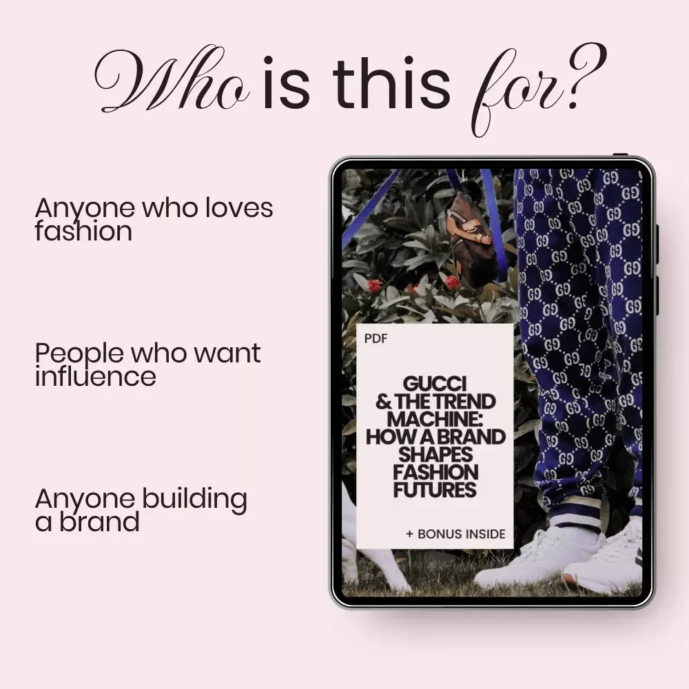 Gucci & the Trend Machine: How a Brand Shapes Fashion Futures – eBook Guide on how gucci influences fashion trends, Luxury Branding & Trend Forecasting Digital Download
