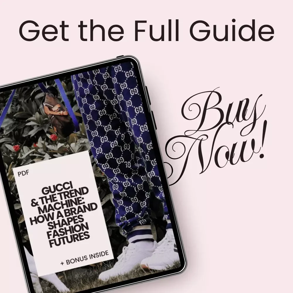 Gucci & the Trend Machine: How a Brand Shapes Fashion Futures – eBook Guide on how gucci influences fashion trends, Luxury Branding & Trend Forecasting Digital Download