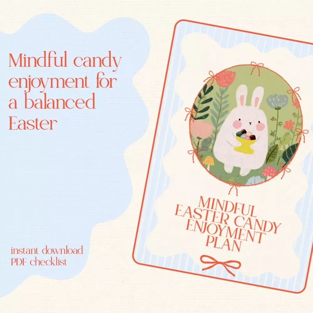 Mindful Easter Candy Enjoyment Plan - A Mindful Eating Checklist for Easter Candy Lovers