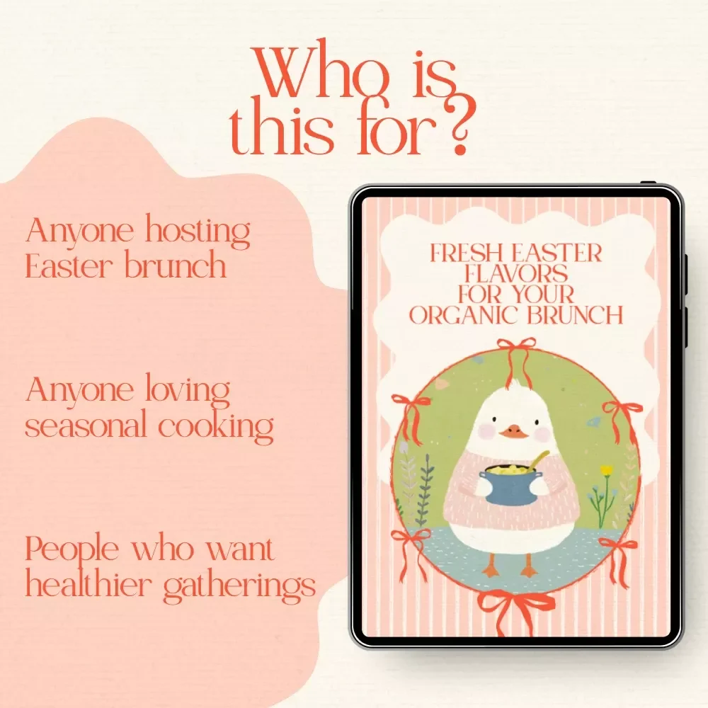 Fresh Easter Flavors for Your Organic Brunch – Complete Guide & Organic Easter Brunch Menu Planner for a Seasonal, Farm-to-Table Celebration