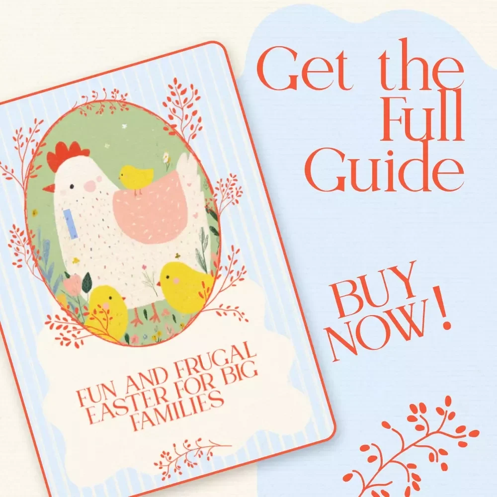 Fun and Frugal Easter for Big Families: A Practical Guide to Cheap Easter Activities for Large Families, Budget-Friendly Games, Treats & Celebration Ideas