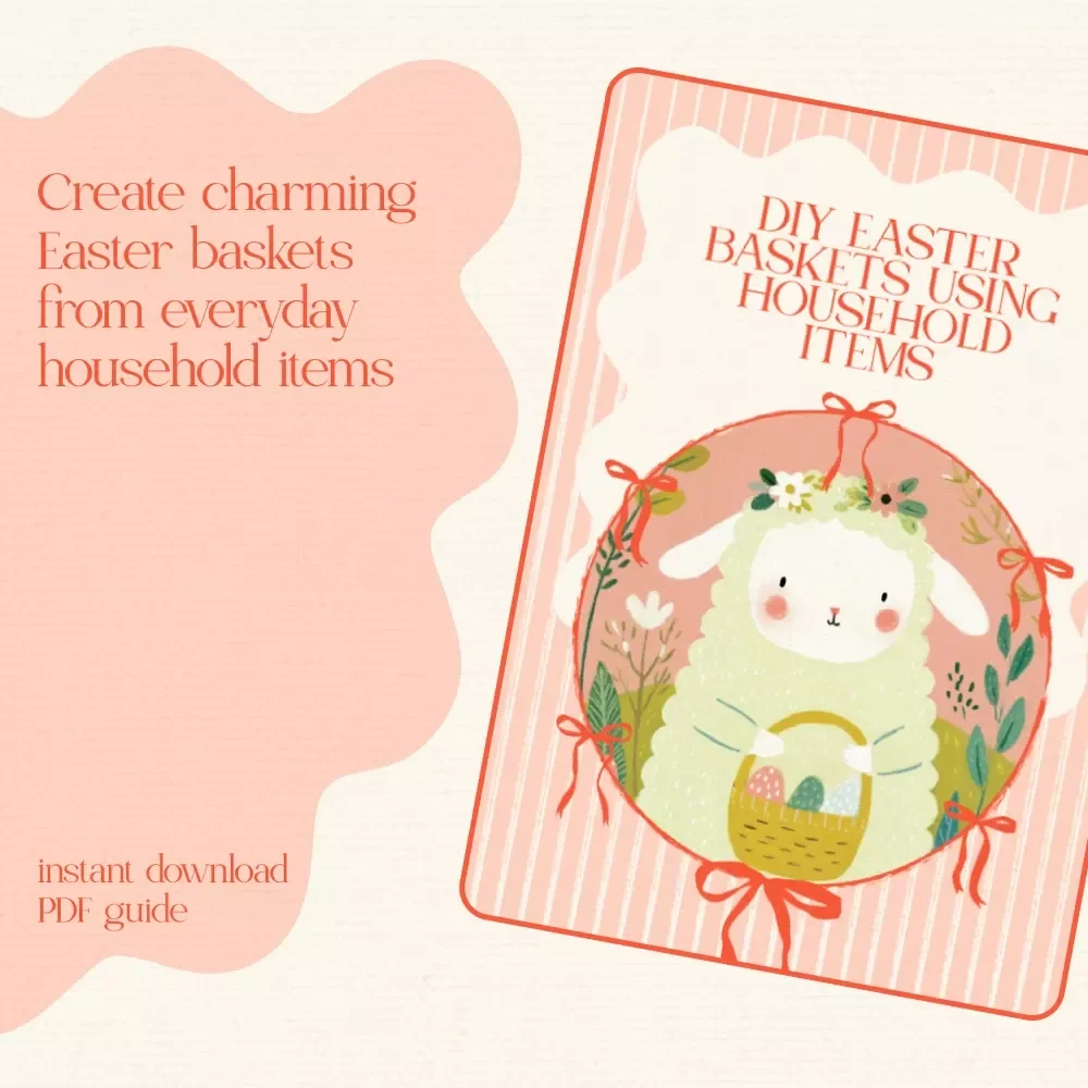DIY Easter Baskets Using Household Items – Printable Step-by-Step Guide for Creative, Budget-Friendly DIY Easter Baskets Using Household Items at Home