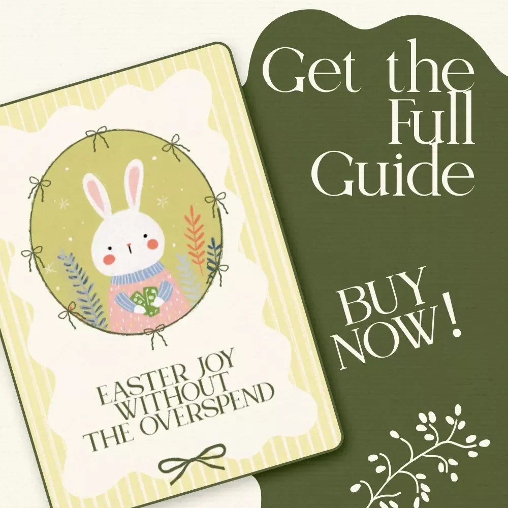 Easter Joy Without the Overspend: A Practical eBook Guide on how to save money on easter, Budget Planning, Affordable Baskets, Decorations & Family Traditions