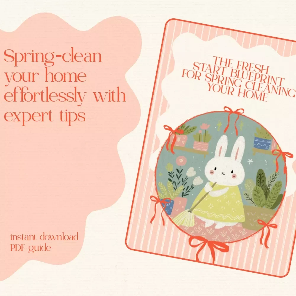 The Fresh Start Blueprint for Spring Cleaning Your Home - Easter-Themed Digital Download eBook