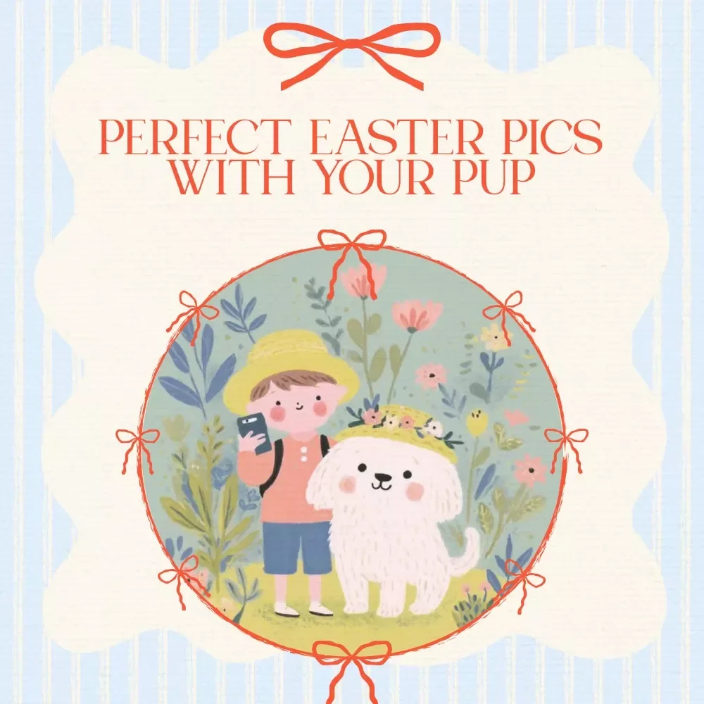 Perfect Easter Pics with Your Pup – Easter Dog Photo Guide | how to train your dog for an easter photo | Printable eBook & Checklist for Picture-Perfect Puppy Portraits