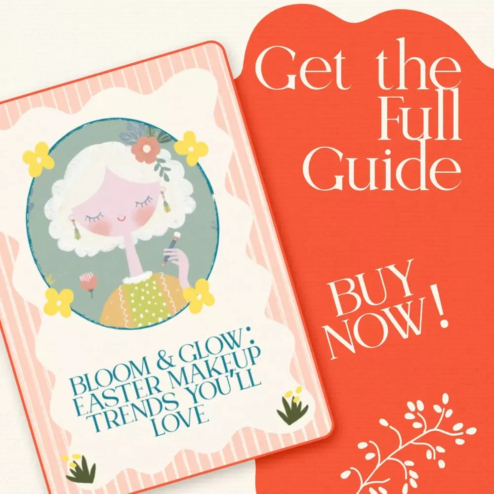 Bloom & Glow: Easter Makeup Trends You’ll Love - Digital Guide with Makeup Ideas, Techniques, and Tips