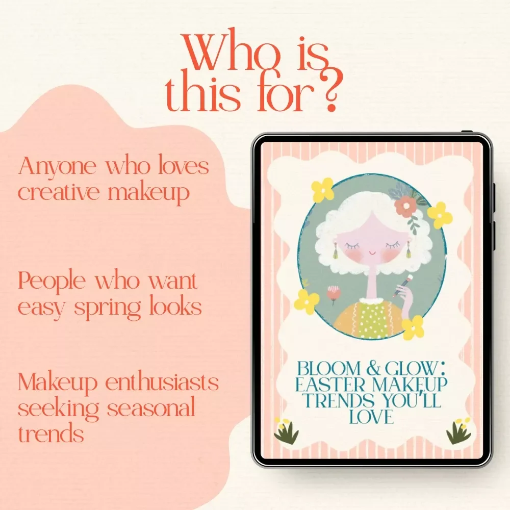 Bloom & Glow: Easter Makeup Trends You’ll Love - Digital Guide with Makeup Ideas, Techniques, and Tips