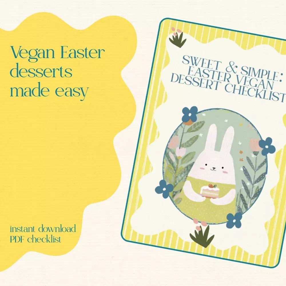 Sweet & Simple: Easter Vegan Dessert Checklist – Easy Easter Vegan Dessert Ideas for No-Bake Treats, Oven-Lovin’ Bakes, and Festive DIY Creations