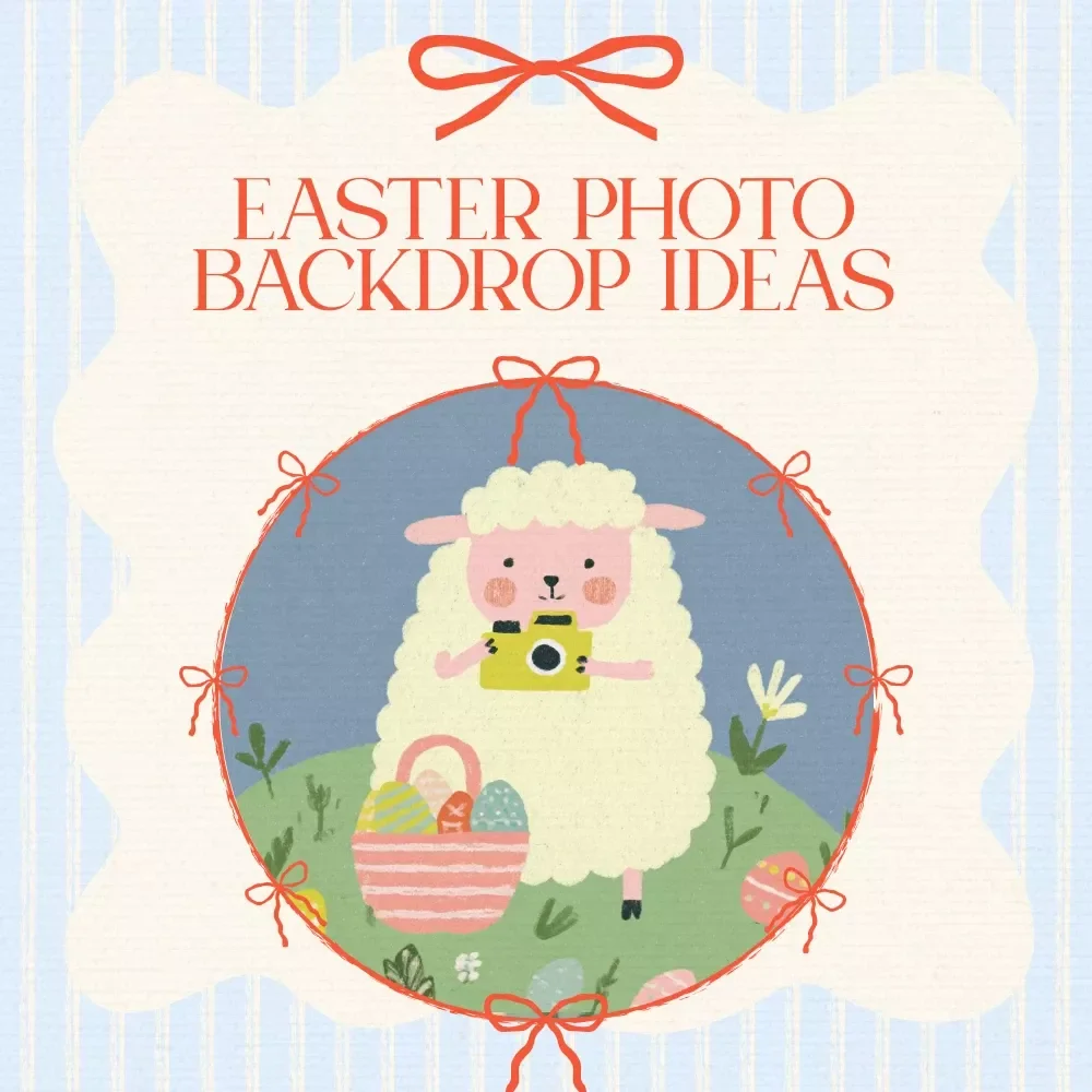 Easter Photo Backdrop Ideas: Easy Checklist for Stunning Spring Photos