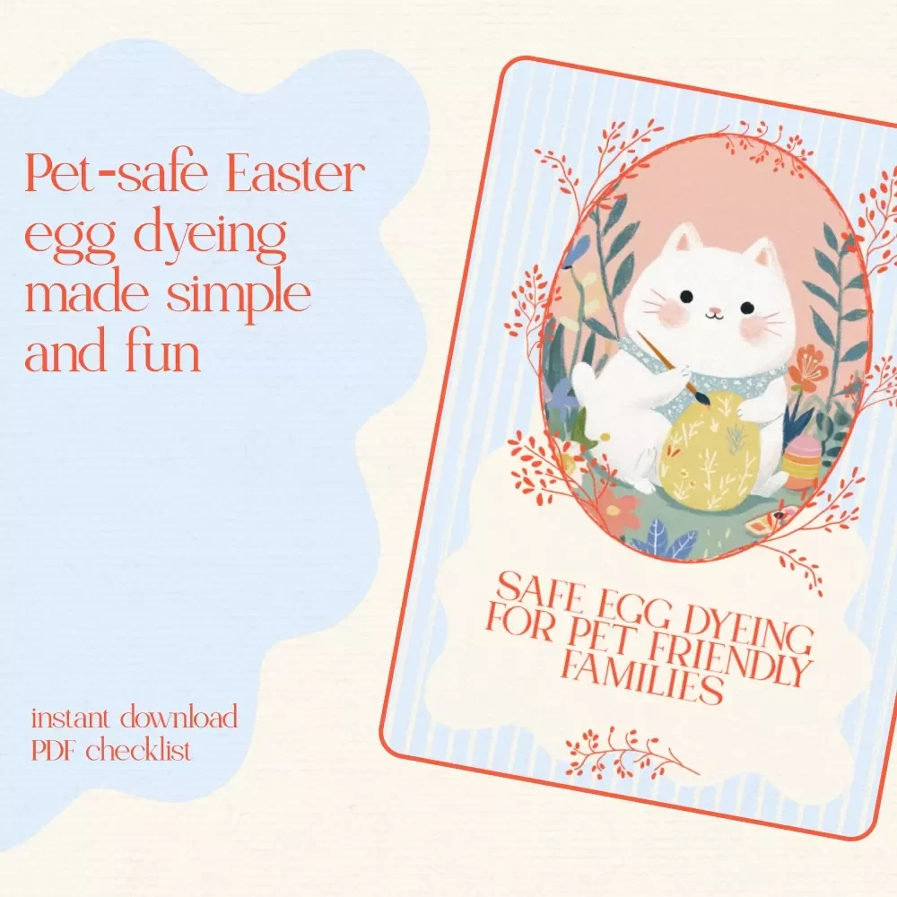 Safe Egg Dyeing for Pet Friendly Families - Easter Checklist for Safe & Fun Dyeing