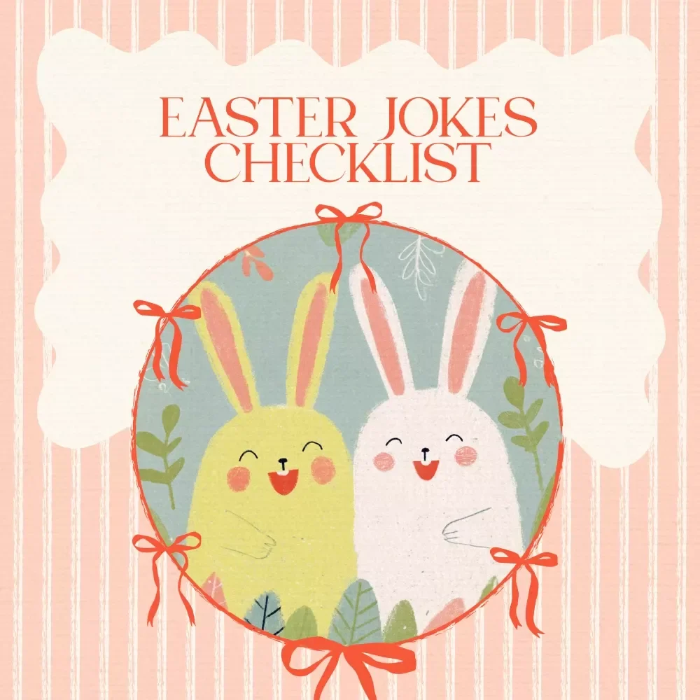 Easter Jokes Checklist: Make Everyone Crack a Smile - Fun Easter Humor for All Ages