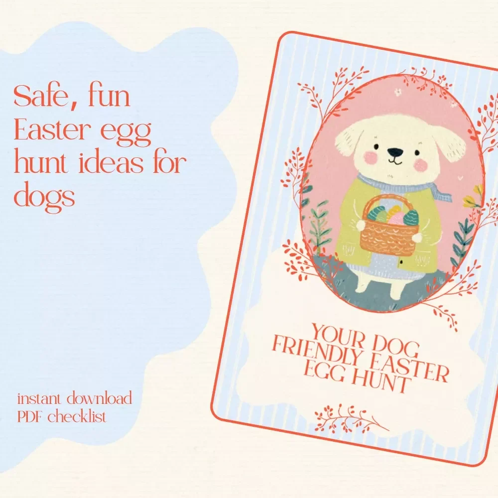 Your Dog Friendly Easter Egg Hunt: Dog-Friendly Easter Egg Hunt Tips Digital Checklist