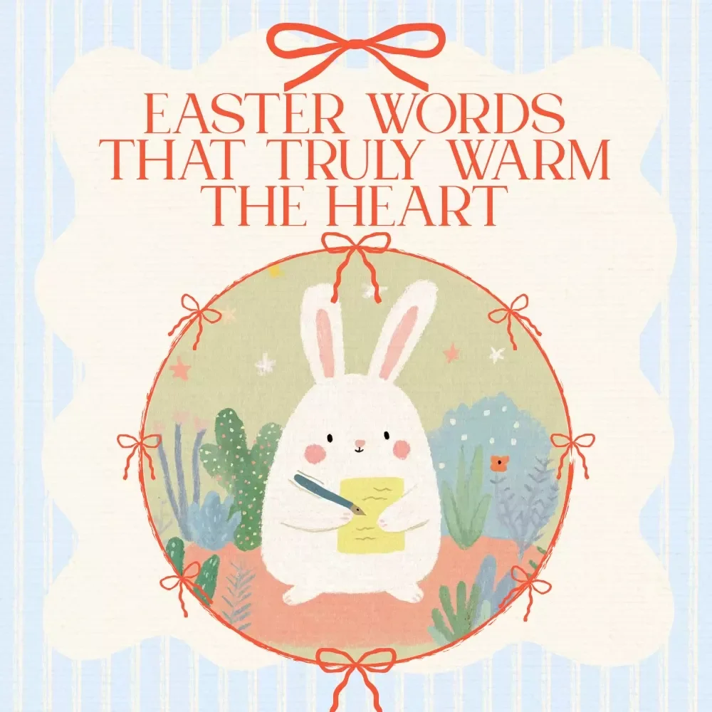Easter Words That Truly Warm the Heart - Thoughtful Easter Messages for Friends Checklist