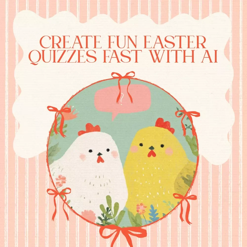 Create Fun Easter Quizzes Fast with AI – Step-by-Step Guide to Use AI to Create Easter Quiz Questions for Parties, Classrooms & Digital Downloads