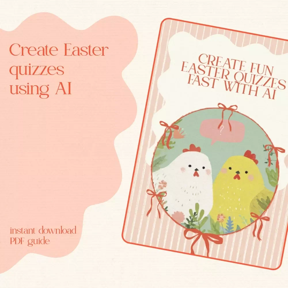 Create Fun Easter Quizzes Fast with AI – Step-by-Step Guide to Use AI to Create Easter Quiz Questions for Parties, Classrooms & Digital Downloads