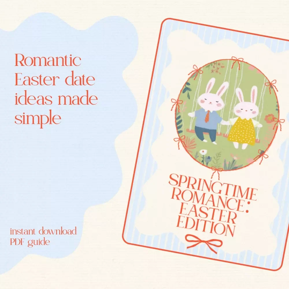 Springtime Romance: Easter Edition – Romantic Easter Date Night Ideas Guide for Couples, Creative Holiday Love Planner & Printable Checklist