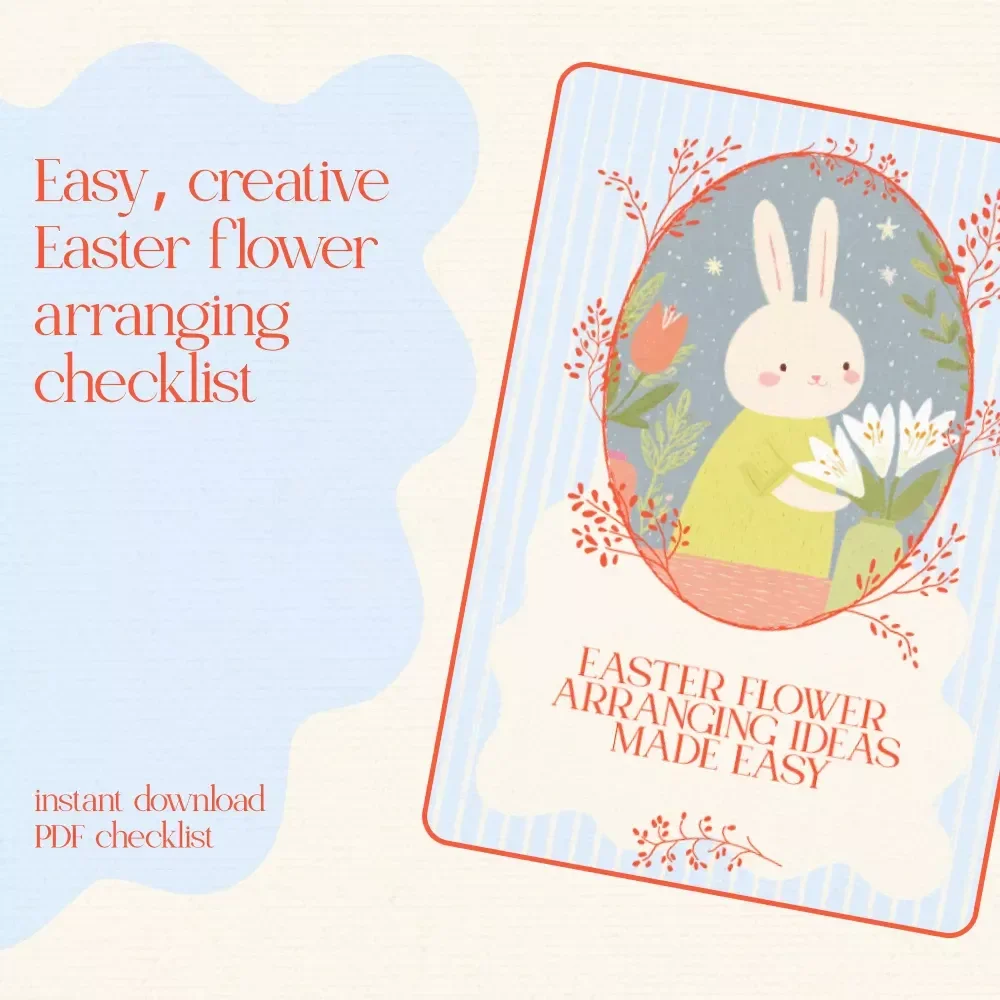Easter Flower Arranging Ideas Made Easy – Step-by-Step Checklist for Creative Easter Flower Arranging Ideas