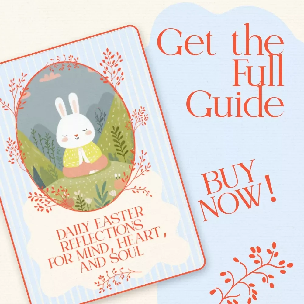Daily Easter Reflections for Mind, Heart, and Soul – Easter Daily Reflection Plan Guide for Spiritual Growth, Renewal, and Mindful Living