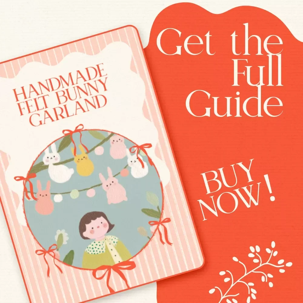 Handmade Felt Bunny Garland DIY Guide – Step-by-Step Crafting eBook for a Cute and Customizable Seasonal Decoration