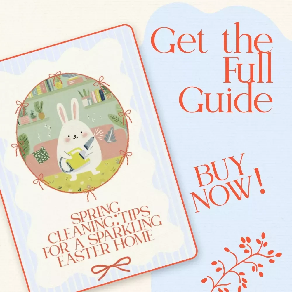 Spring Cleaning: Tips for a Sparkling Easter Home – Easter eBook with Practical spring cleaning tips around easter, Printable Checklist & AI Planning Guide